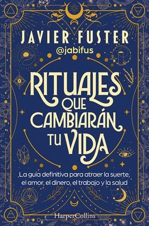 RITUALES QUE CAMBIARÁN TU VIDA | 9788419809865 | FUSTER, JAVIER