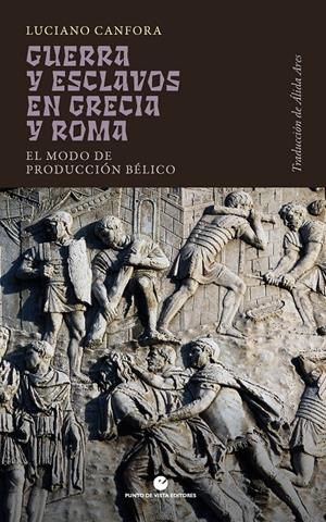 GUERRA Y ESCLAVOS EN GRECIA Y ROMA | 9791387624118 | CANFORA, LUCIANO