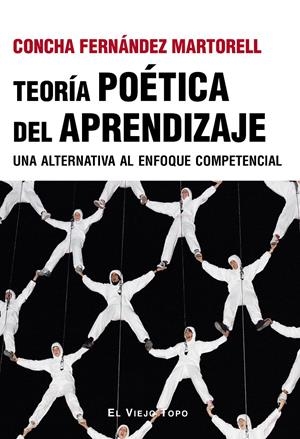TEORÍA POÉTICA DEL APRENDIZAJE | 9788410328556 | FERNÁNDEZ MARTORELL, CONCHA