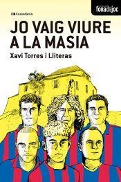 JO VAIG VIURE A LA MASIA | 9788413565378 | TORRES I LLITERAS, XAVIER