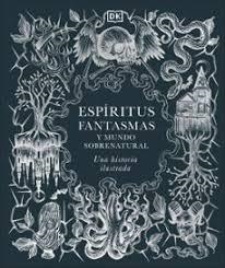 ESPÍRITUS, FANTASMAS Y MUNDO SOBRENATURAL | 9780241773680 | DK