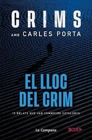 CRIMS AMB CARLES PORTA - EL LLOC DEL CRIM | 9791387564049 | PORTA, CARLES