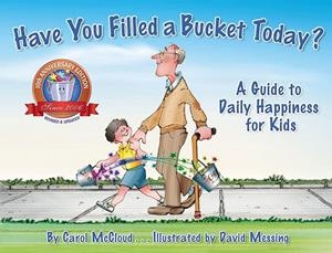 HAVE YOU FILLED A BUCKET TODAY? | 9780996099936 | CAROL MCCLOUD