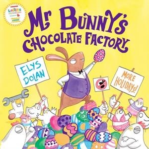 MR BUNNY'S CHOCOLATE FACTORY | 9780192746207 | ELYS DOLAN