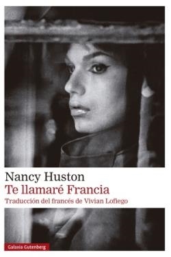 TE LLAMARÉ FRANCIA | 9791387605216 | HUSTON, NANCY