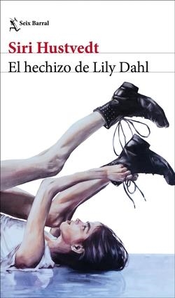 EL HECHIZO DE LILY DAHL | 9788432248566 | HUSTVEDT, SIRI