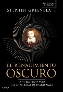 EL RENACIMIENTO OSCURO | 9788491998143 | GREENBLATT, STEPHEN