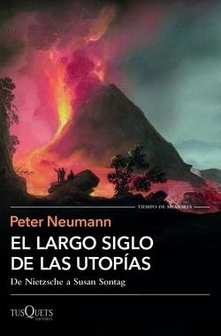 EL LARGO SIGLO DE LAS UTOPÍAS | 9788411076999 | NEUMANN, PETER