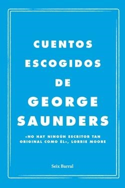 CUENTOS ESCOGIDOS | 9788432249143 | SAUNDERS, GEORGE