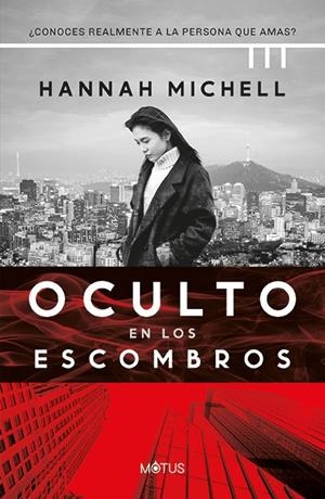 OCULTO EN LOS ESCOMBROS | 9788419767608 | MICHELL, HANNAH