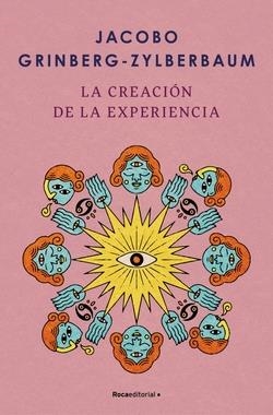 LA CREACIÓN DE LA EXPERIENCIA | 9788410096004 | GRINBERG-ZYLBERBAUM, JACOBO
