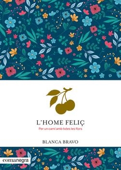 L'HOME FELIÇ | 9788410161924 | BRAVO, BLANCA