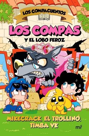 LOS COMPACUENTOS 3. LOS COMPAS Y EL LOBO FEROZ | 9788427054035 | MIKECRACK, EL TROLLINO Y TIMBA VK