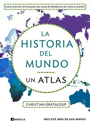 LA HISTORIA DEL MUNDO. UN ATLAS (EDICIÓN AMPLIADA) | 9788411004305 | GRATALOUP, CHRISTIAN