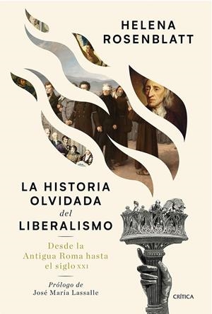 LA HISTORIA OLVIDADA DEL LIBERALISMO | 9788491998259 | ROSENBLATT, HELENA