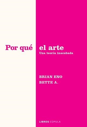 QUÉ HACE EL ARTE | 9788448045340 | ENO & BETTE ADRIAANSE, BRIAN