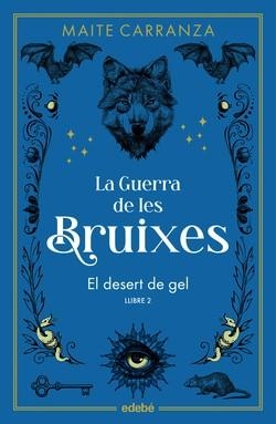 EL DESERT DE GEL (NOVA EDICIÓ) | 9788468369785 | CARRANZA, MAITE