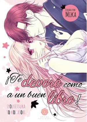 ¡TE DEVORÉ COMO A UN BUEN LIBRO! | 9788412430578 | MIKA