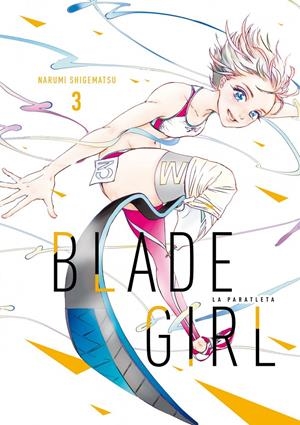 BLADE GIRL: LA PARATLETA 03 | 9788419296214 | SHIGEMATSU, NARUMI