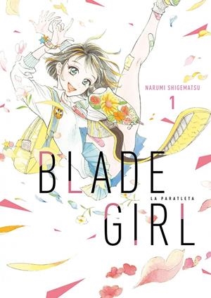 BLADE GIRL: LA PARATLETA 01 | 9788419296191 | SHIGEMATSU, NARUMI
