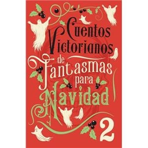 CUENTOS VICTORIANOS DE FANTASMAS PARA NAVIDAD 2 | 9788445021156 | VARIOS AUTORES