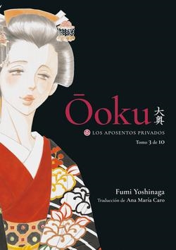 OOKU: LOS APOSENTOS PRIVADOS, VOL. 3 | 9788418739675 | YOSHINAGA, FUMI