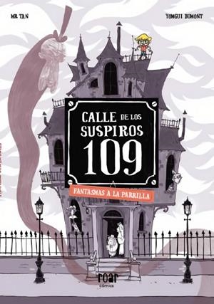 CALLE DE LOS SUSPIROS 109. FANTASMAS A LA PARRILLA | 9788418277771 | TAN, MR
