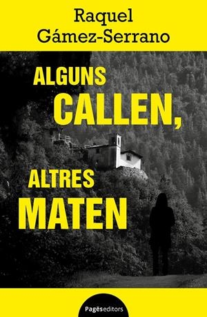 ALGUNS CALLEN, ALTRES MATEN | 9788413036663 | GÁMEZ-SERRANO, RAQUEL