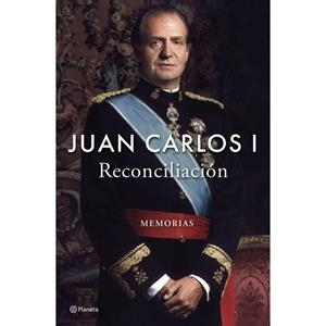 RECONCILIACIÓN | 9788408296225 | JUAN CARLOS I