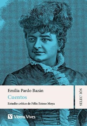 CUENTOS EMILA PARDO BAZÁN | 9788410966567 | ESTUDIO CRITICO DE FELIX ESTESO MOYA