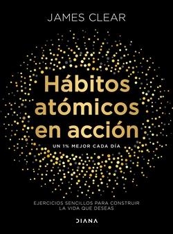 HÁBITOS ATÓMICOS EN ACCIÓN | 9788411193016 | CLEAR, JAMES