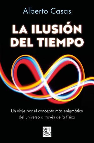 LA ILUSIÓN DEL TIEMPO | 9788466682244 | CASAS, ALBERTO