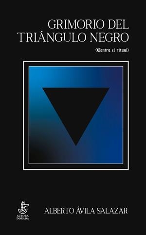 GRIMORIO DEL TRIÁNGULO NEGRO | 9788412564334 | ÁVILA SALAZAR, ALBERTO