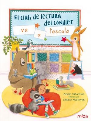 EL CLUB DE LECTURA DEL CONILLET VA A L'ESCOLA | 9788416082155 | SILVESTRO, ANNIE