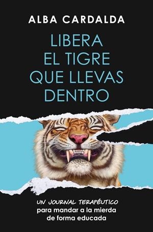 LIBERA EL TIGRE QUE LLEVAS DENTRO | 9788419820761 | CARDALDA, ALBA