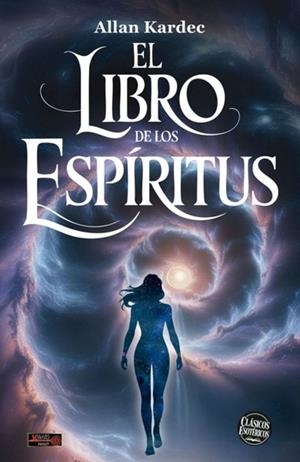 EL LIBRO DE LOS ESPÍRITUS | 9788499177601 | KARDEC, ALLAN