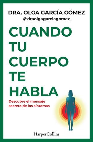 CUANDO TU CUERPO TE HABLA | 9788410644441 | GARCÍA GOMEZ, DRA. OLGA