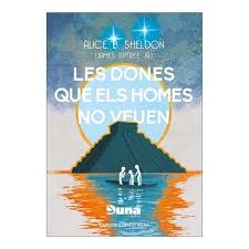 LES DONES QUE ELS HOMES NO VEUEN I ALTRES RELATS | 9788412968705 | SHELDON, ALICE