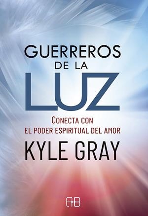 GUERREROS DE LA LUZ | 9788417851231 | GRAY, KYLE