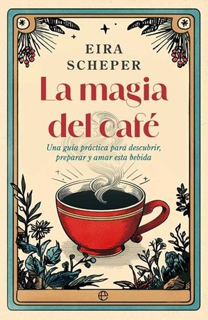 LA MAGIA DEL CAFÉ | 9788410942325 | SCHEPER, EIRA