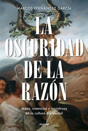 LA OSCURIDAD DE LA RAZÓN | 9788449344824 | FERNÁNDEZ GARCÍA, MARCOS