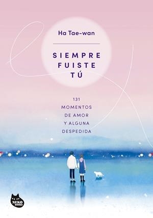SIEMPRE FUISTE TÚ | 9788410427297 | TAE-WAN, HA