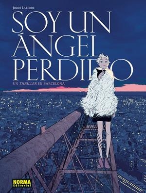 SOY UN ANGEL PERDIDO | 9788467981902 | LAFEBRE, JORDI