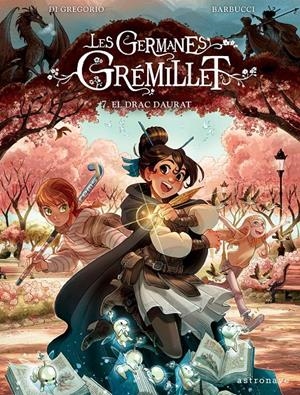 LES GERMANES GRÉMILLET 7. EL DRAC DAURAT | 9788467980318 | DI GREGORIO, GIOVANNI/BARBUCCI, ALESSANDRO