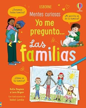 YO ME PREGUNTO... LAS FAMILIAS | 9781836068341 | DAYNES, KATIE/BRYAN, LARA
