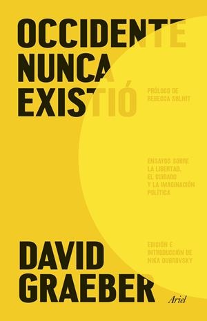 OCCIDENTE NUNCA EXISTIÓ | 9788434440265 | GRAEBER, DAVID