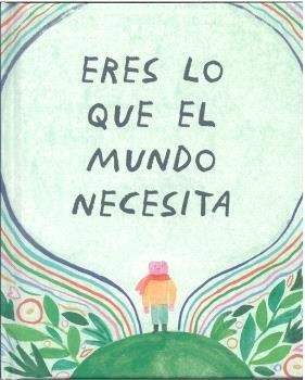 ERES LO QUE EL MUNDO NECESITA | 9788410408432 | LEDIC, DANIELLE