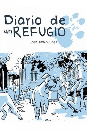 DIARIO DE UN REFUGIO | 9788412009293 | FONOLLOSA CASTEJÓN, JOSE