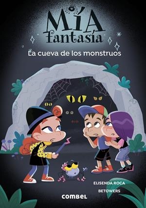 MÍA FANTASÍA 10. LA CUEVA DE LOS MONSTRUOS | 9788411583572 | ROCA, ELISENDA