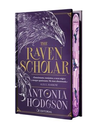 THE RAVEN SCHOLAR (EDICIÓN ESPECIAL LIMITADA EN TAPA DURA CON CANTOS PINTADOS) | 9788418431227 | HODGSON, ANTONIA